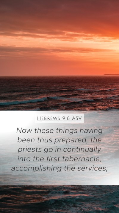Hebrews 9:6 ASV Bible Verse Image