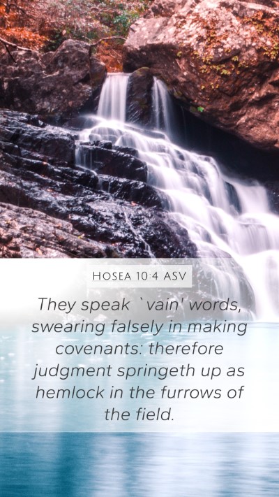 Hosea 10:4 ASV Mobile Phone Wallpaper - They speak `vain' words, swearing falsely in - Mobile Bible Verse Wallpaper