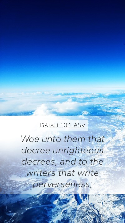 Isaiah 10:1 ASV Bible Verse Image