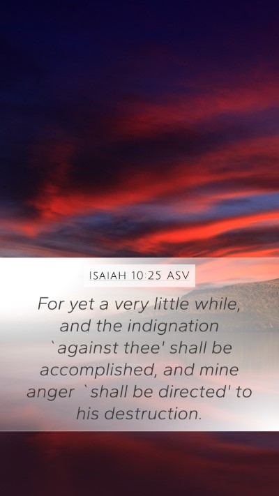 Isaiah 10:25 ASV Bible Verse Image