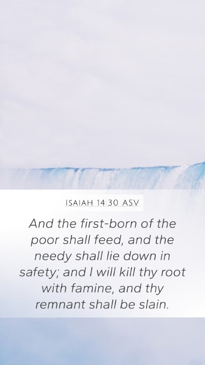 Isaiah 14:30 ASV Mobile Phone Wallpaper - And the first-born of the poor shall feed, and - Mobile Bible Verse Wallpaper