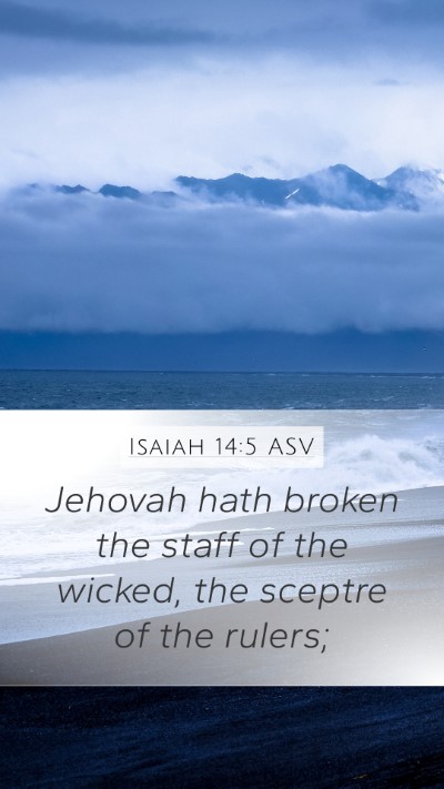 Isaiah 14:5 ASV Bible Verse Image