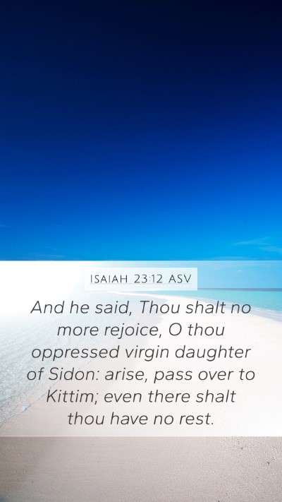 Isaiah 23:12 ASV Bible Verse Image