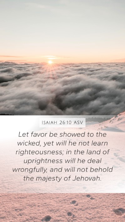 Isaiah 26:10 ASV Bible Verse Image