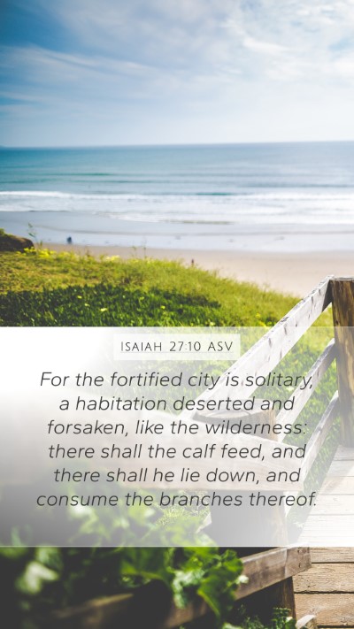 Isaiah 27:10 ASV Bible Verse Image