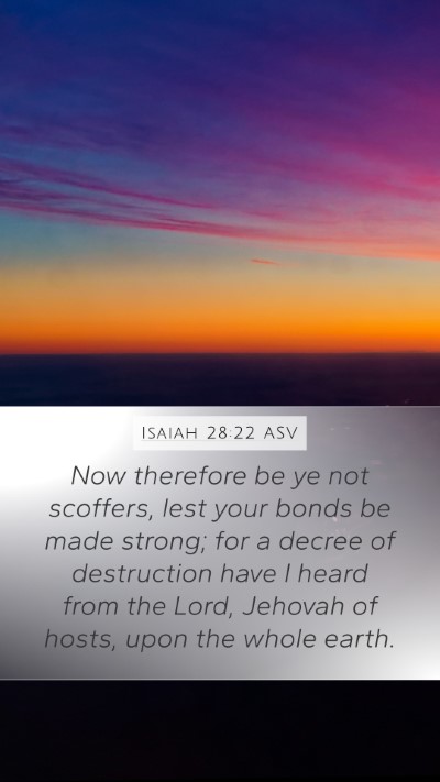 Isaiah 28:22 ASV Bible Verse Image