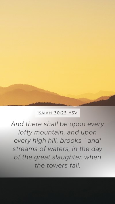 Isaiah 30:25 ASV Bible Verse Image