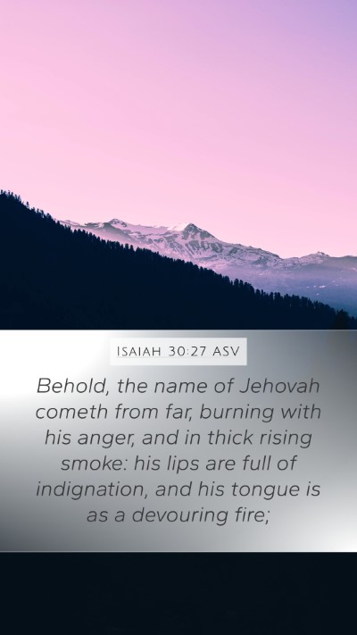 Isaiah 30:27 ASV Bible Verse Image