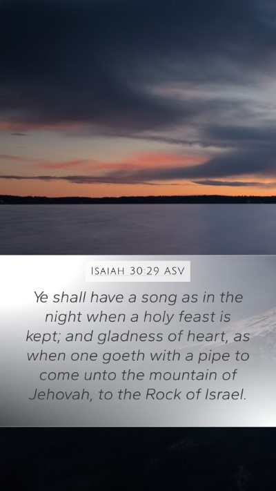 Isaiah 30:29 ASV Bible Verse Image