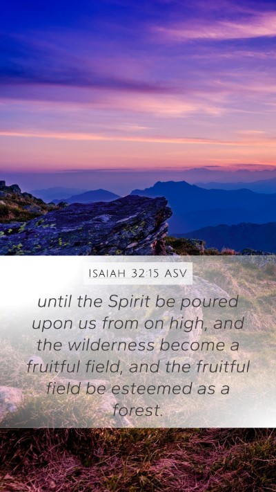 Isaiah 32:15 ASV Bible Verse Image