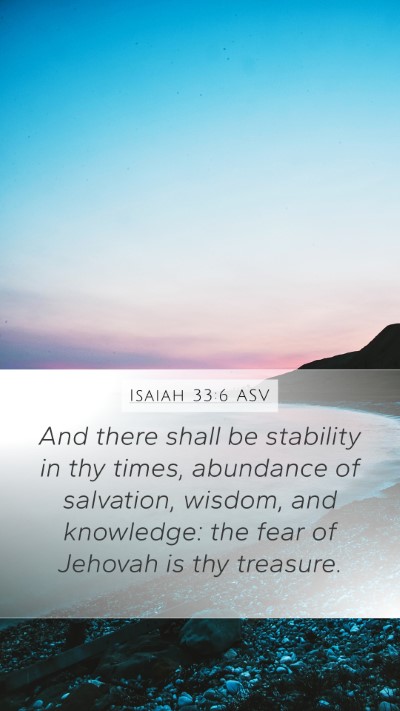 Isaiah 33:6 ASV Bible Verse Image