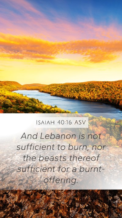 Isaiah 40:16 ASV Bible Verse Image
