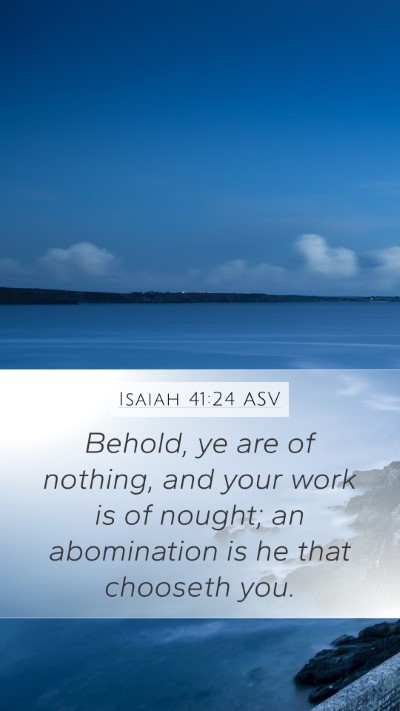 Isaiah 41:24 ASV Bible Verse Image