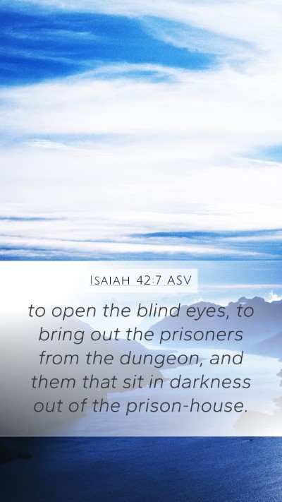 Isaiah 42:7 ASV Bible Verse Image