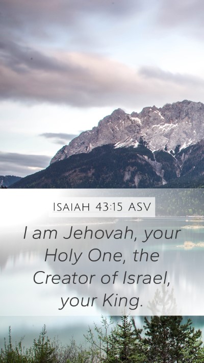 Isaiah 43:15 ASV Bible Verse Image