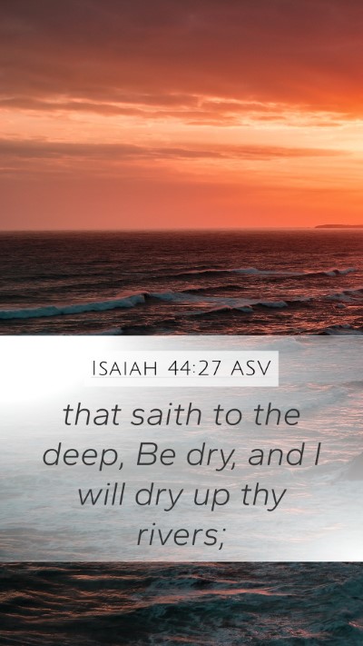 Isaiah 44:27 ASV Bible Verse Image