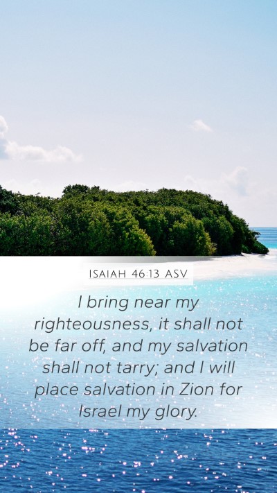 Isaiah 46:13 ASV Bible Verse Image