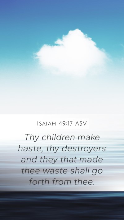 Isaiah 49:17 ASV Bible Verse Image