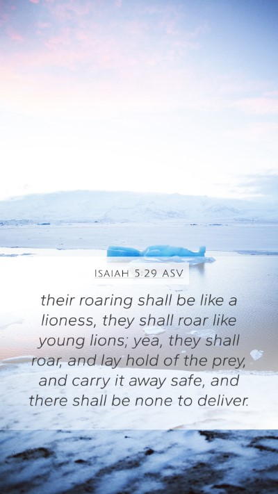 Isaiah 5:29 ASV Bible Verse Image