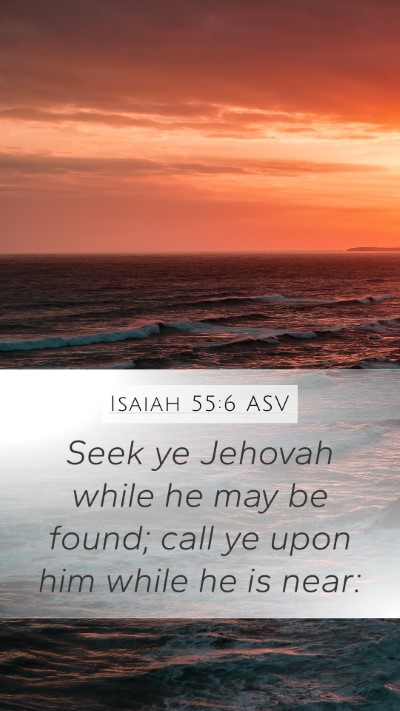 Isaiah 55:6 ASV Bible Verse Image