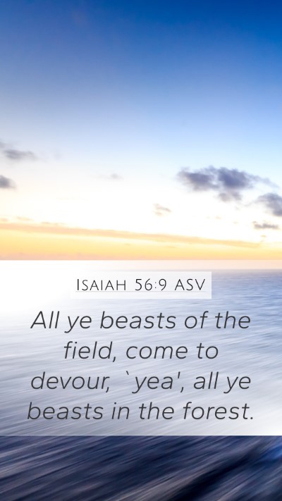 Isaiah 56:9 ASV Bible Verse Image