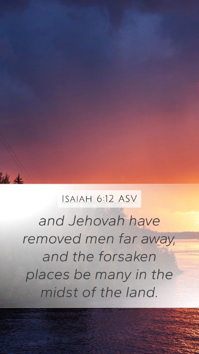 Isaiah 6:12 ASV Bible Verse Image