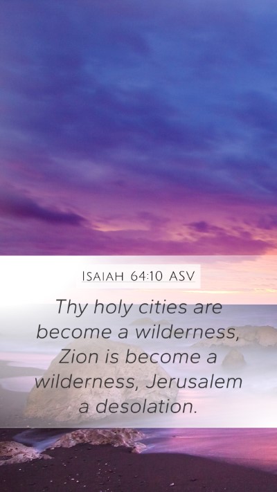 Isaiah 64:10 ASV Bible Verse Image