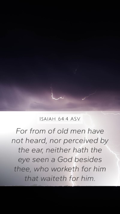 Isaiah 64:4 ASV Bible Verse Image