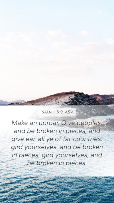 Isaiah 8:9 ASV Bible Verse Image