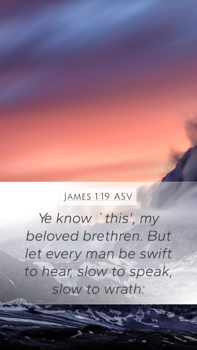 James 1:19 ASV Bible Verse Image
