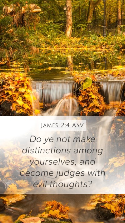 James 2:4 ASV Bible Verse Image