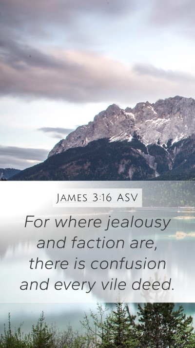 James 3:16 ASV Bible Verse Image