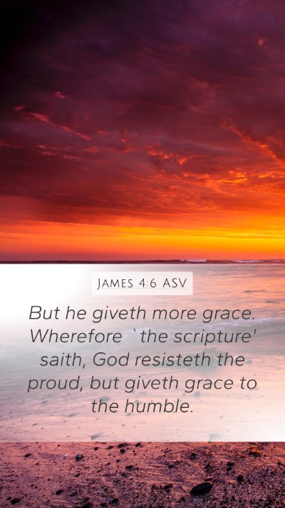 James 4:6 ASV Bible Verse Image