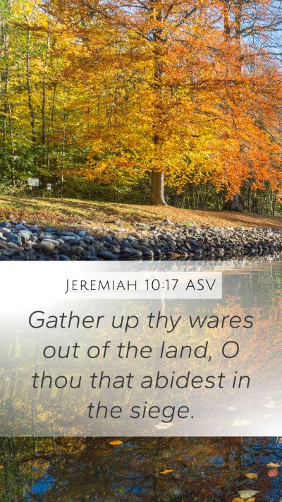 Jeremiah 10:17 ASV Bible Verse Image