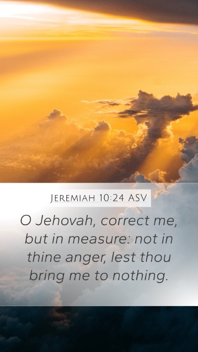 Jeremiah 10:24 ASV Bible Verse Image