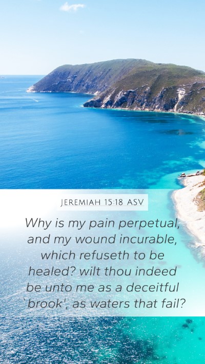 Jeremiah 15:18 ASV Bible Verse Image