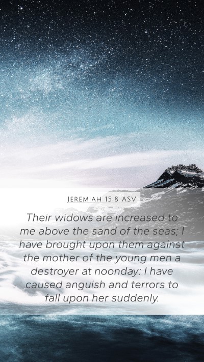 Jeremiah 15:8 ASV Bible Verse Image