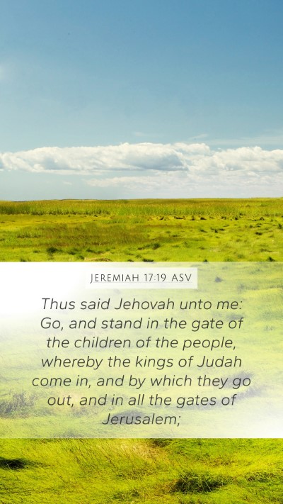 Jeremiah 17:19 ASV Mobile Phone Wallpaper - Thus said Jehovah unto me: Go, and stand in the - Mobile Bible Verse Wallpaper