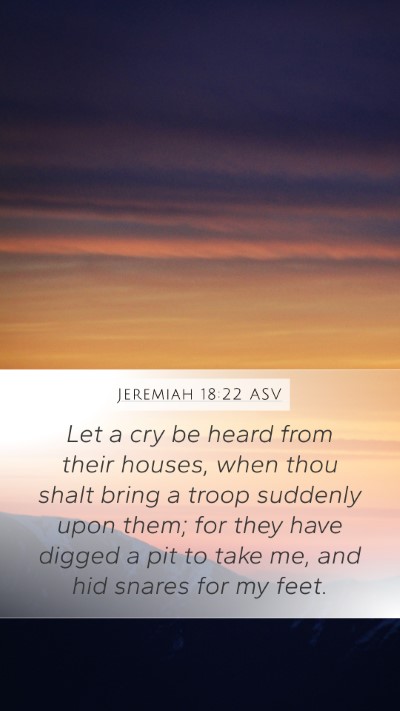 Jeremiah 18:22 ASV Bible Verse Image