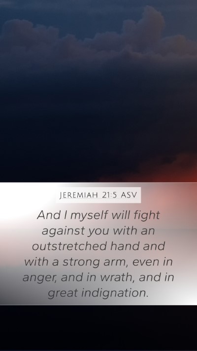 Jeremiah 21:5 ASV Bible Verse Image