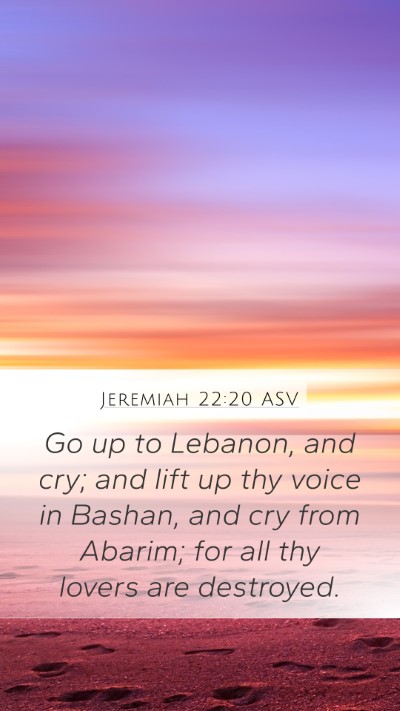 Jeremiah 22:20 ASV Bible Verse Image