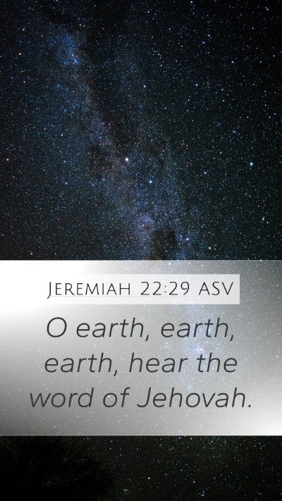 Jeremiah 22:29 ASV Bible Verse Image
