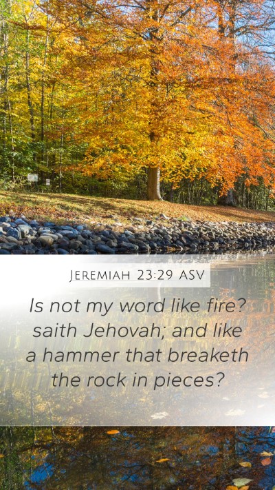 Jeremiah 23:29 ASV Bible Verse Image