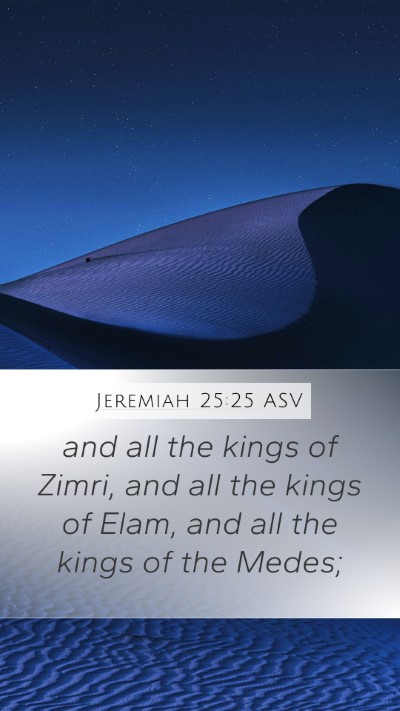 Jeremiah 25:25 ASV Bible Verse Image