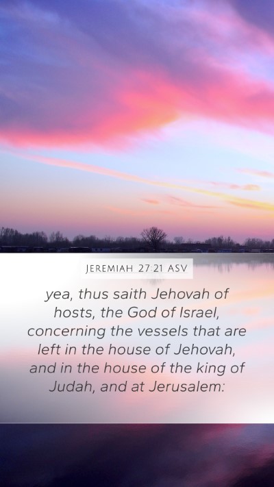 Jeremiah 27:21 ASV Bible Verse Image