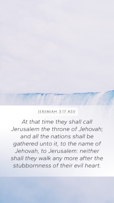 Jeremiah 3:17 ASV Bible Verse Image
