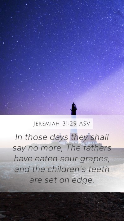 Jeremiah 31:29 ASV Bible Verse Image