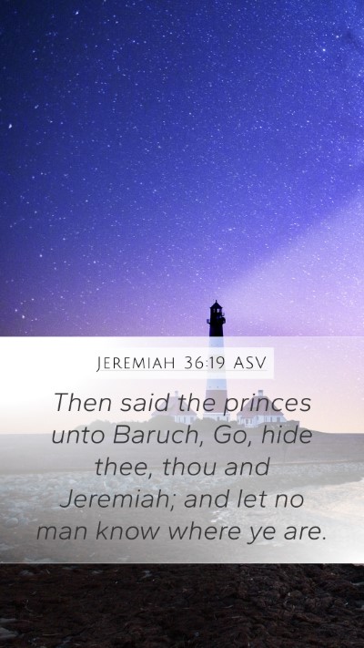 Jeremiah 36:19 ASV Bible Verse Image