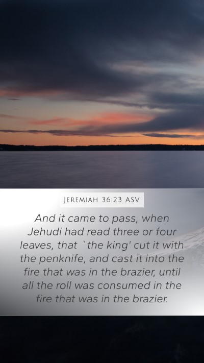 Jeremiah 36:23 ASV Bible Verse Image