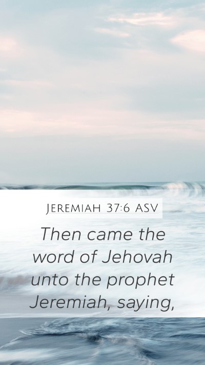 Jeremiah 37:6 ASV Bible Verse Image
